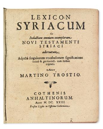 GRAMMARS, DICTIONARIES, etc.  TROST, MARTIN. Lexicon Syriacum. 1623